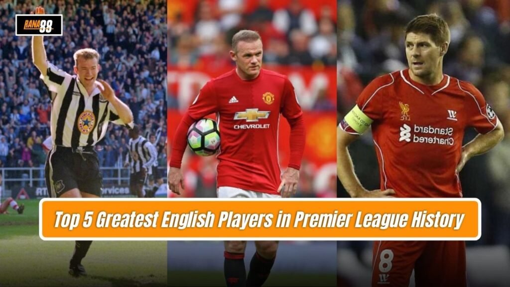 Greatest English Players in Premier League History