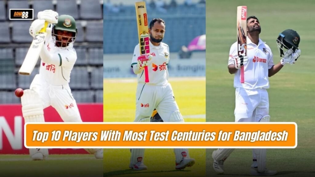 Most Test Centuries for Bangladesh