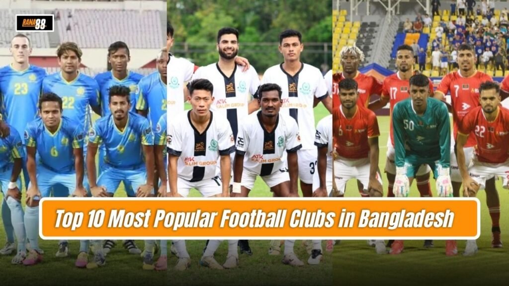 Most Popular Football Clubs in Bangladesh